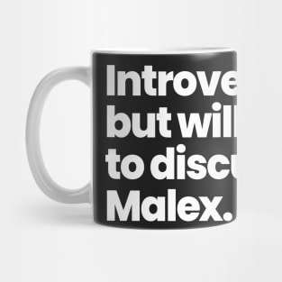 Introverted but willing to discuss Malex - Rosewell, New Mexico Mug